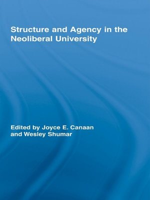 cover image of Structure and Agency in the Neoliberal University